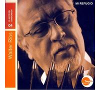 Rios, Walter - Mi Refugio
