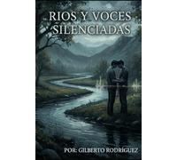 RIOS Y VOCES SILENCIADAS