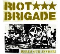 Riot Brigade - Here'S Our Answer