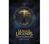 Riot Games: League of Legends: Realms of Runeterra (Official Companion)