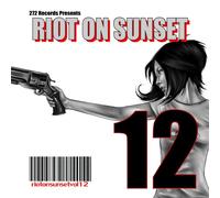 Riot On Sunset Vol. 12