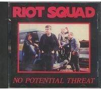 Riot Squad - No Potential Threat