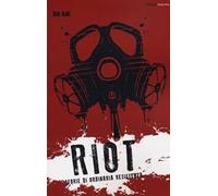 Riot. Storie di ordinaria resistenza
