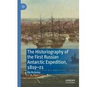 Rip Bulkeley The Historiography of the First Russian Antarcti (Copertina rigida)