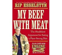 Rip Esselstyn My Beef with Meat (Copertina rigida)