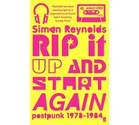 Simon Reynolds Rip it Up and Start Again (Tascabile)