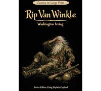 Rip Van Winkle: Classics in Large Print