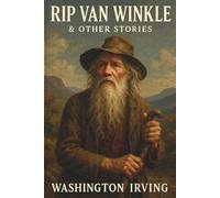 Rip Van Winkle & Other Stories