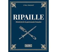 Ripaille: Histoire de la gastronomie française