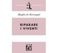 Riparare i viventi. Ediz. 70° anniversario