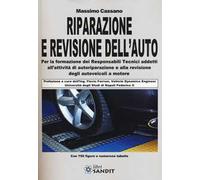 Riparazione e revisione dell'auto. Ediz. illustrata