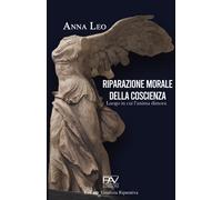 Riparazione morale della coscienza. Luogo in cui l'anima dimora - [Pav Edizioni]