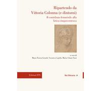 Ripartendo da Vittoria Colonna (e dintorni). Il contributo femminile alla lirica cinquecentesca