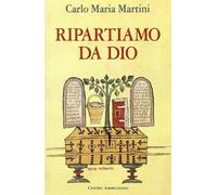 Ripartiamo da Dio. Lettera pastorale per l'anno '95-'96