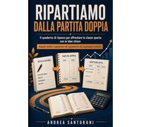 Ripartiamo dalla partita doppia: Il quaderno di ripasso per affrontare la classe quarta con le idee chiare