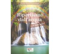 Ripartiamo dall'acqua...e non solo!