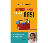 Ripartiamo dalle basi. Cassetta degli attrezzi per capire l'attualità e la politica