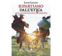 Ripartiamo dall'etica. Atea, anticapitalista, antispecista
