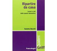 Ripartire da casa. Lavori e reti dallo spazio domestico