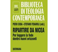Ripartire da Nicea. Per leggere la fede dentro nuovi orizzonti
