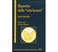 Ripartire dalla «vita buona». La lezione aristotelica in Alasdair MacIntyre, Martha Nussbaum e Amartya Sen