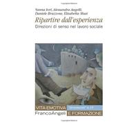 Ripartire dall'esperienza. Direzioni di senso nel lavoro sociale