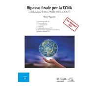 Ripasso finale per la CCNA: Certificazione CISCO #200-301: 3