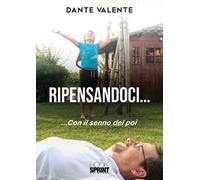 Ripensandoci... con il senno del poi