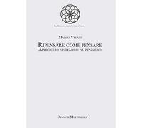 Ripensare come pensare. Approccio sistemico al pensiero