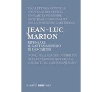 Ripensare il Cartesianesimo di Descartes. Lezioni milanesi per la Cattedra Rotelli