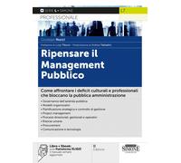 Ripensare il management pubblico. Con ebook sulla piattaforma XLIGO il volume se