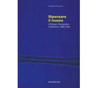 Ripensare il museo. Il Museo Diocesano Tridentino, 1989-2021