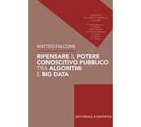 Ripensare il potere conoscitivo pubblico tra algoritmi e Big Data