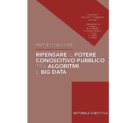 Ripensare il potere conoscitivo pubblico tra algoritmi e big data