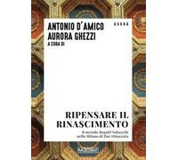 Ripensare il Rinascimento. Il metodo Bagatti Valsecchi nella Milano di fine Ottocento