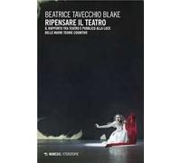 Ripensare il teatro. Il rapporto tra teatro e pubblico alla luce delle nuove teorie cognitive