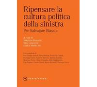 Ripensare la cultura politica della sinistra. Per Salvatore Biasco