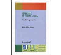 Ripensare la forma-scuola. Analisi e proposte