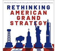 Ripensare la grande strategia americana