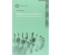 Ripensare la medicina. Restauri, reinterpretazioni, aggiornamenti