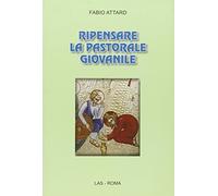 Ripensare la pastorale giovanile