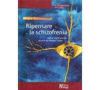 Ripensare la schizofrenia. Delirio, sogno, psicosi. Ripartire da Philippe Chaslin