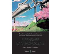 Ripensare l'Antropocene - Govoni Paola, Belcastro Giovanna, Bonoli Alessan...