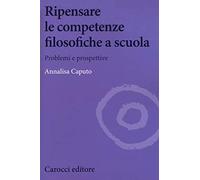Ripensare le competenze filosofiche a scuola. Problemi e prospettive