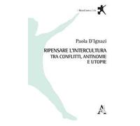 Ripensare l'intercultura tra conflitti, antinomie e utopie