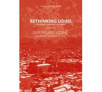 Ripensare Udine. Un'esperienza accademica in Libano-Rethinking Udine. An academic experience in Lebanon