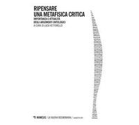 Ripensare una metafisica critica. Importanza e attualità degli argomenti ontologici