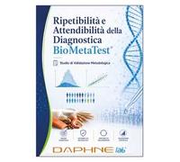Ripetibilità e attendibilità della diagnostica BioMetaTest. Studio preliminare su tecnologia MX Palladium (Daphne Lab®). Ediz. italiana, inglese e spagnola