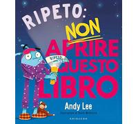 Ripeto: non aprire questo libro