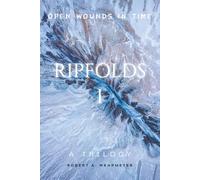 RIPFOLDS I: Open Wounds in Time